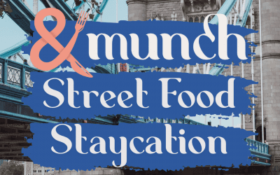 AndMunch Staycation Street Food Guide: London